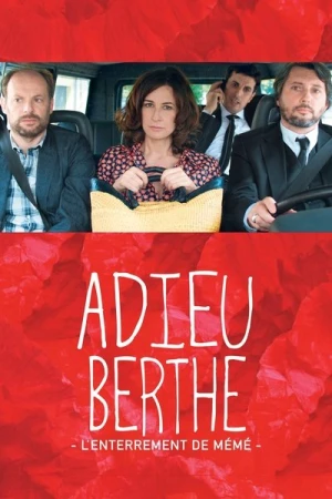 Regarder Adieu Berthe ou l'enterrement de mémé en streaming complet