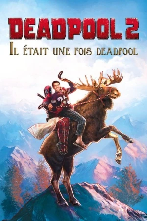 Regarder Il était une fois Deadpool en streaming complet