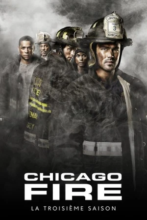Regarder Chicago Fire - Saison 3 en streaming complet