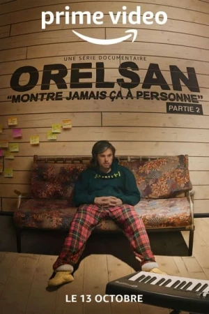  ORELSAN : Montre jamais ça à personne - Saison 2 affiche 