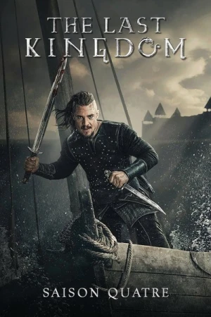 Regarder The Last Kingdom - Saison 4 en streaming complet