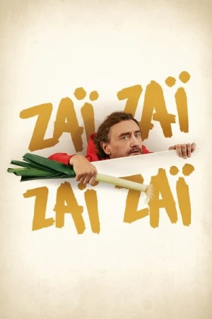 Regarder Zaï Zaï Zaï Zaï en streaming complet