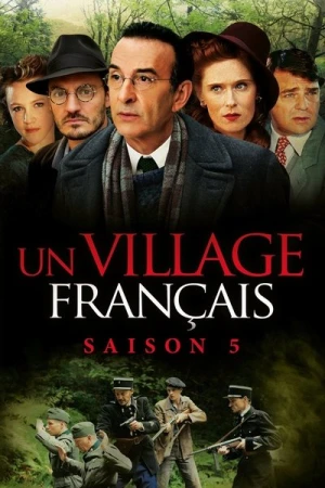 Regarder Un Village Français - Saison 5 en streaming complet