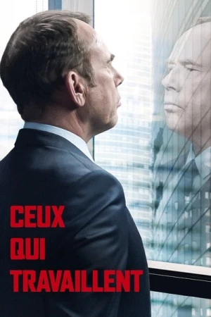 Regarder Ceux qui travaillent en streaming complet