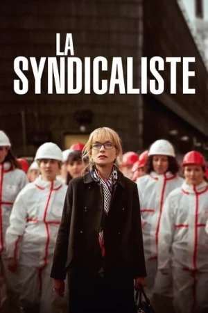 Regarder La Syndicaliste en streaming complet