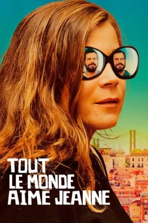Regarder Tout le monde aime Jeanne en streaming complet