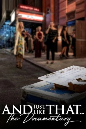 Regarder And Just Like That… : Le Documentaire en streaming complet