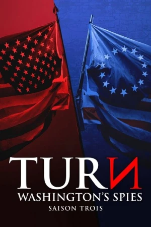 Regarder Turn - Saison 3 en streaming complet