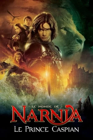 Regarder Le Monde de Narnia : Le Prince caspian en streaming complet