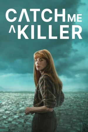 Regarder Catch Me a Killer - Saison 1 en streaming complet